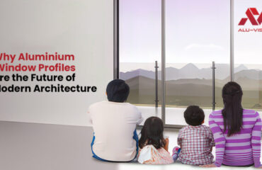 Why Aluminium Window Profiles Are the Future of Modern Architecture